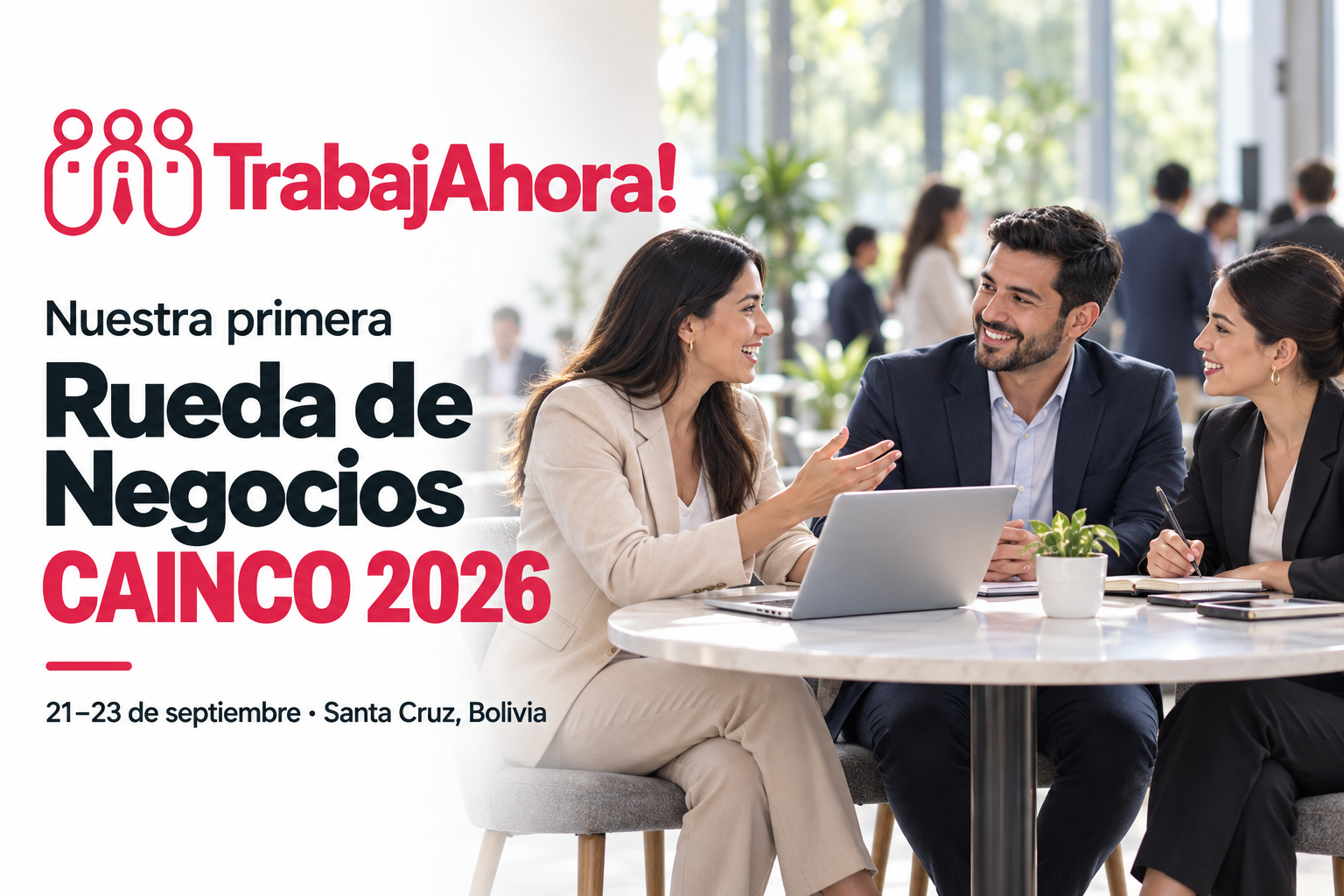 Ilustración de un encuentro empresarial con la marca TrabajAhora! para celebrar su primera participación en la Rueda de Negocios CAINCO 2026, del 21 al 23 de septiembre en Santa Cruz, Bolivia.